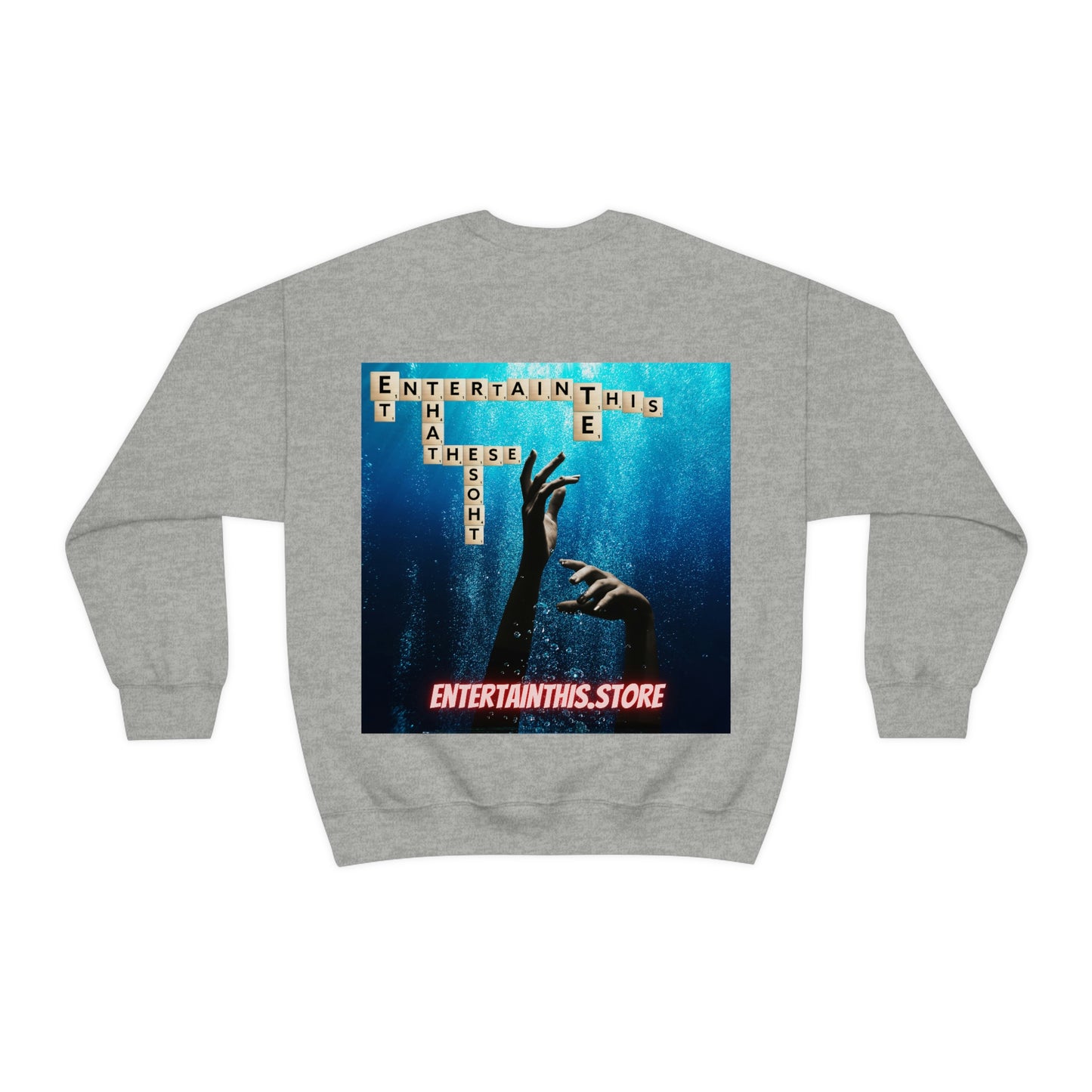 Entertain This Crewneck Sweatshirt